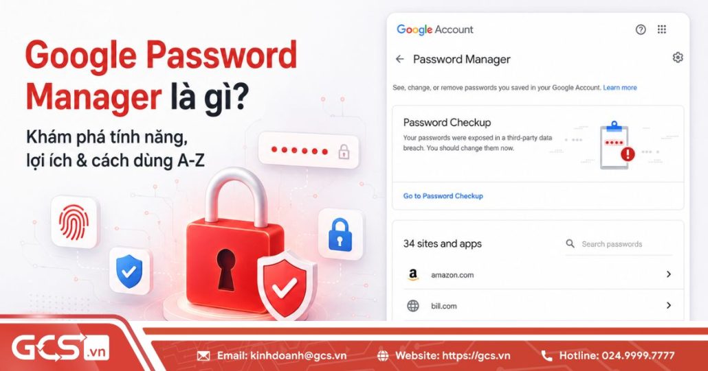 Google Password Manager là gì? Tính năng, lợi ích & cách dùng A-Z 4 google password manager la gi