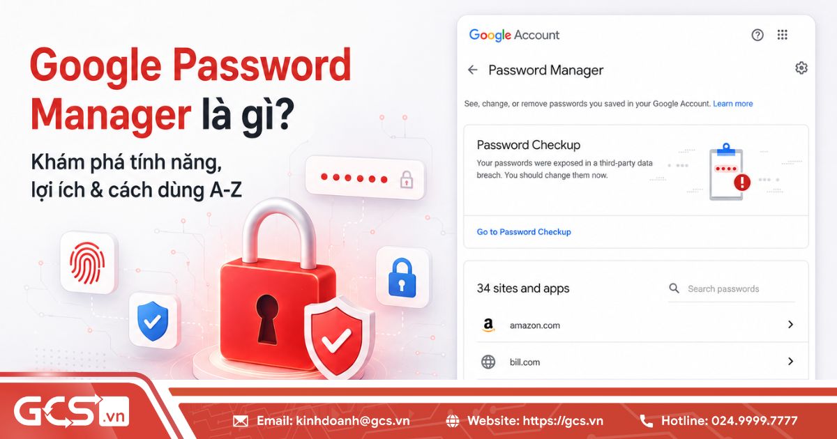 Google Password Manager là gì? Tính năng, lợi ích & cách dùng A-Z 26 google password manager la gi