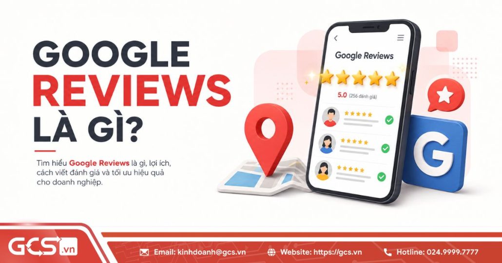 Google Reviews là gì? Tất tần tật về cách sử dụng và lợi ích cho doanh nghiệp 4 google reviews la gi