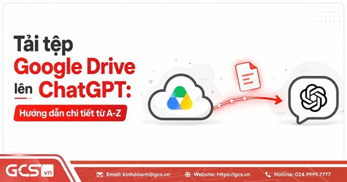 Tải tệp Google Drive lên ChatGPT: Hướng dẫn chi tiết từ A-Z 4 image2 5