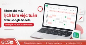 Khám phá mẫu lịch làm việc tuần trên Google Sheets & cách tự tạo cơ bản