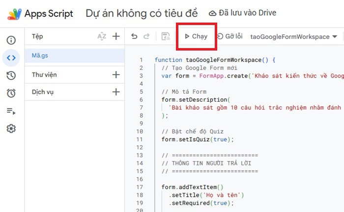 Hướng dẫn cách tạo Google Forms bằng ChatGPT nhanh, chuẩn từ A-Z 10 nhấn nút Chạy