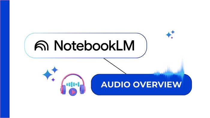 Hướng dẫn tạo podcast với NotebookLM đơn giản cùng một số mẹo hiệu quả 17 NotebookLM là gì