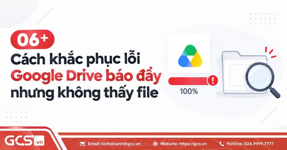 06+ Cách khắc phục lỗi Google Drive báo đầy nhưng không thấy file 22 google drive bao day nhung khong thay file